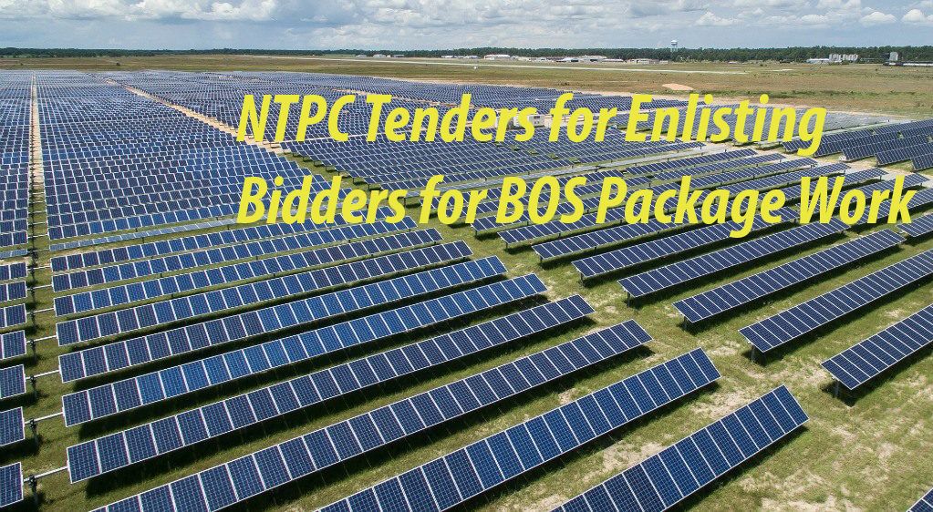 NTPC invites bids for Solar Project – BOS Package Work