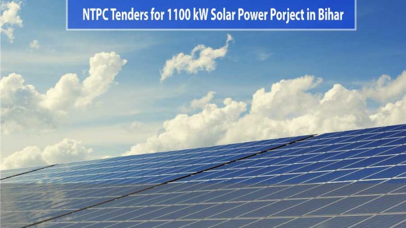 NTPC Tenders for 1100 kW Solar Power Porject in Bihar