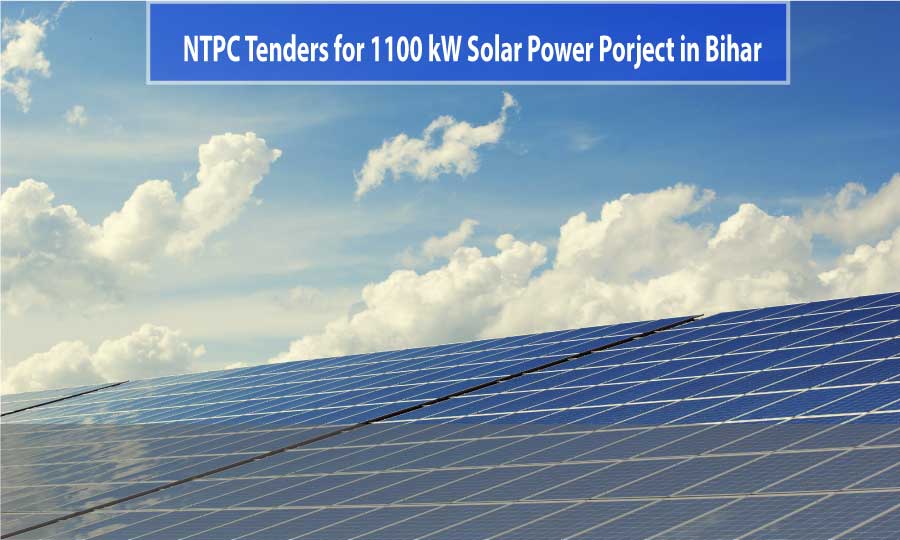 NTPC tenders for 1100 kWP grid-connected Solar PV plant in Bihar