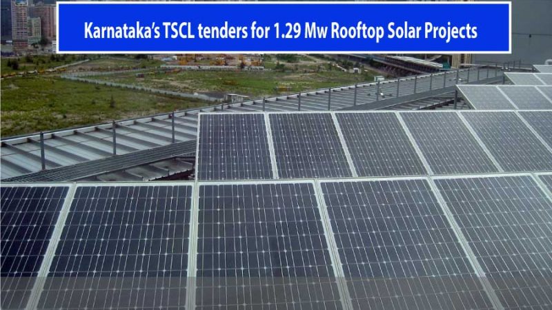 Tender for 1.29 MW Rooftop Solar projects issued by TSCL in Karnataka