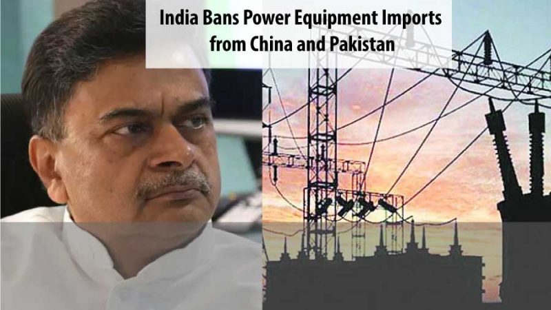india-ban-power-equipment-imports