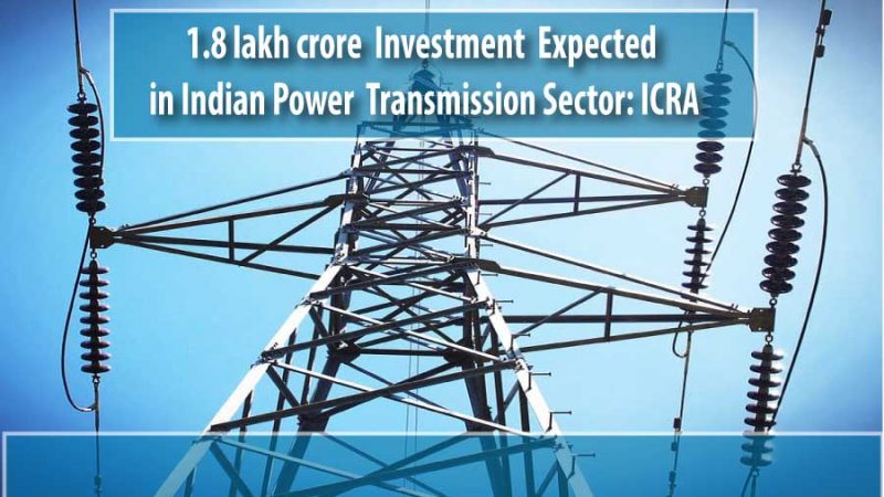 Next 5 years to see investments boost in Power Transmission Segment