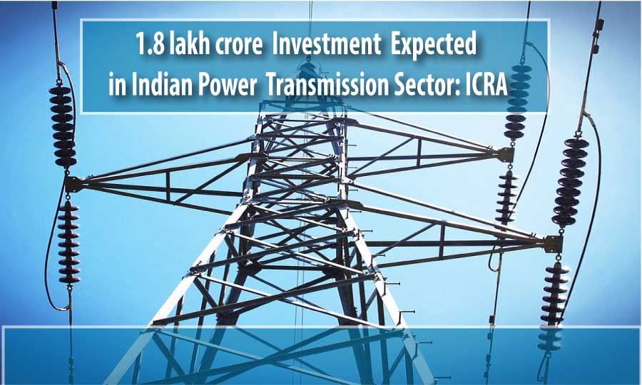 Next 5 years to see investments boost in Power Transmission Segment