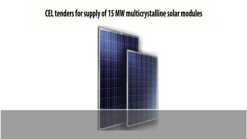 Tender for supply of 15MW of multi-crystalline solar modules by CEL