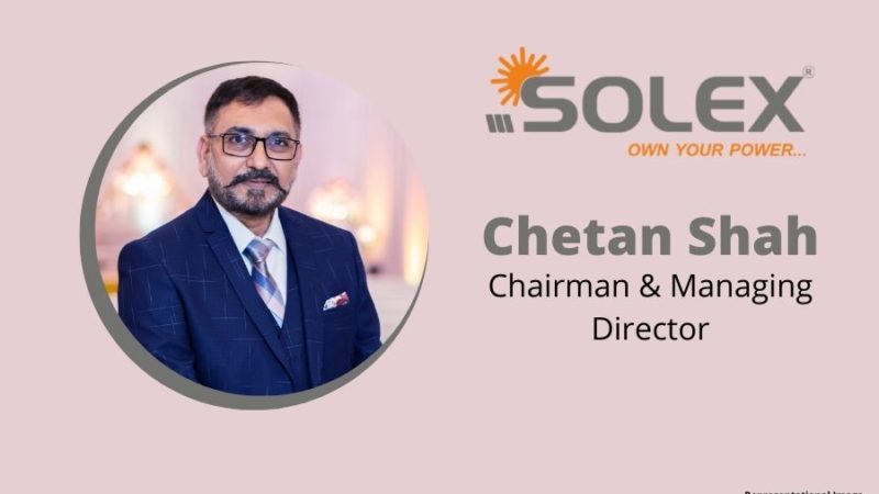 Chetan Shah appointed Chairman & Managing Director Solex Energy Ltd (1)