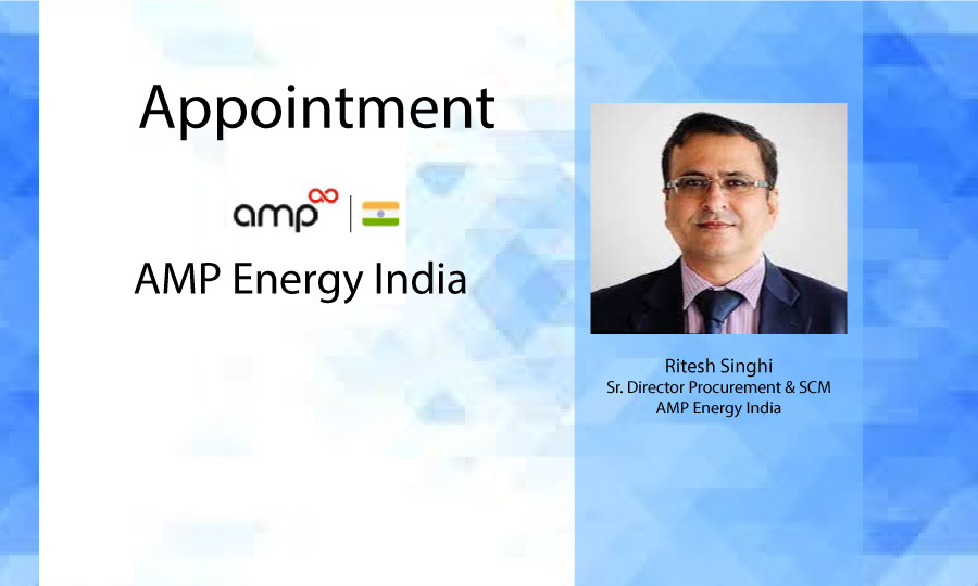 AMP Energy India names Ritesh Singhi Sr Director  Procurement and SCM